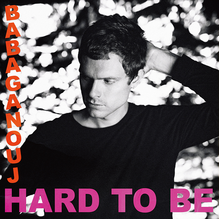 Babaganouj - Hard to Be